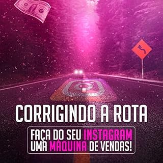 Livro Corrigindo a Rota - Faça do seu Instagram uma Máquina de vendas todos os dias.