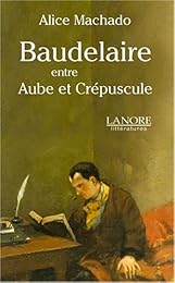 Baudelaire, entre aube et crépuscule