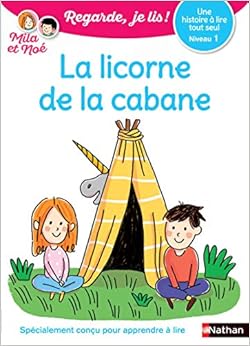 Regarde, je lis - Lecture CP Niveau 1 - La licorne de la cabane (5) Livres,Livres pour enfants,Formation et références