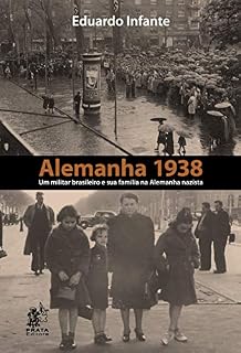 Livro Alemanha 1938: Um Militar Brasileiro e Sua Família na Alemanha Nazista