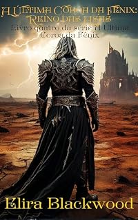 Livro A Última Coroa da Fênix: Reign of Wings (Reino das Asas): Livro quatro da série A Última Coroa da Fênix