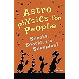 Astrophysics for People, Snooks, Snorks, and Sneeples!