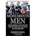 The Monuments Men: Allied Heroes, Nazi Thieves, and the Greatest Treasure Hunt in History