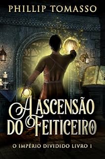 Livro A ascensão do feiticeiro (O Império dividido Livro 1)