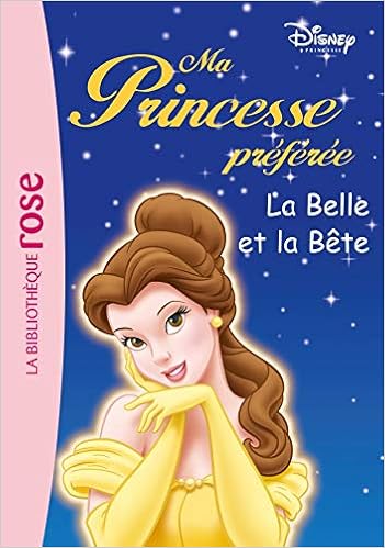 Amazon Fr Ma Princesse Preferee 05 La Belle Et La Bete Disney Walt Quenot Katherine Livres