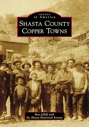 Shasta County Copper Towns (Images of America)