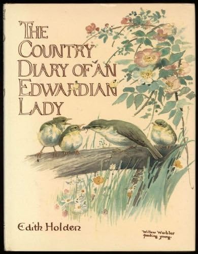 The Country Diary of an Edwardian Lady, 1906: A Facsimile Reproduction of a Naturalist's Diary