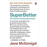 SuperBetter: The Power of Living Gamefully