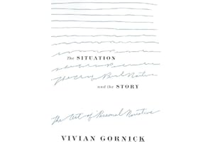 The Situation and the Story: The Art of Personal Narrative