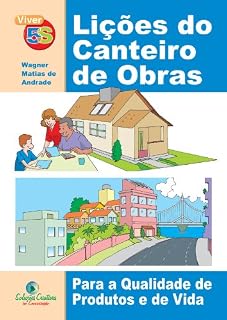 Livro Lições do Canteiro de Obras: 5S na Construção Civil (Viver 5S Livro 4)