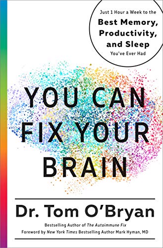 RODALE You Can Fix Your Brain: Just 1 Hour a Week to the Best Memory, Productivity, and Sleep You've Ever Had