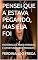 Livro PENSEI QUE A ESTAVA PEGANDO, MAS ELA FOI: HISTÓRIAS DE AMOR PERDIDO E OPORTUNIDADES PERDIDAS (MEU BRASIL Livro 22)