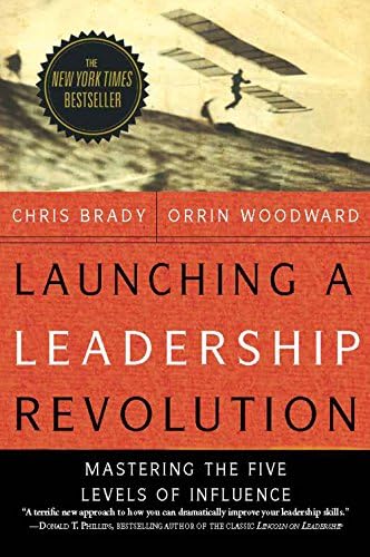 Launching a Leadership Revolution: Mastering the Five Levels of Influence Paperback โ 1 Jun. 2013