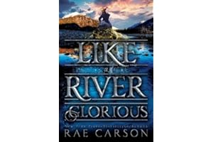 Like a River Glorious: A YA Historical Fantasy Adventure Set During the California Gold Rush