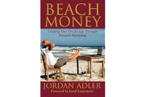 Beach Money; Creating Your Dream Life Through Network Marketing