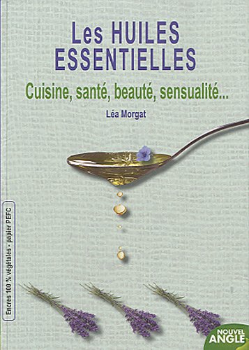 Les  bienfaits des huiles essentielles