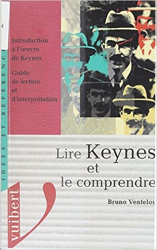 Amazon Com Lire Keynes Et Le Comprendre Introduction A L œuvre De Keynes Guide De Lecture Et D Interpretation Idees Et References French Edition Ebook Ventelou Bruno Kindle Store