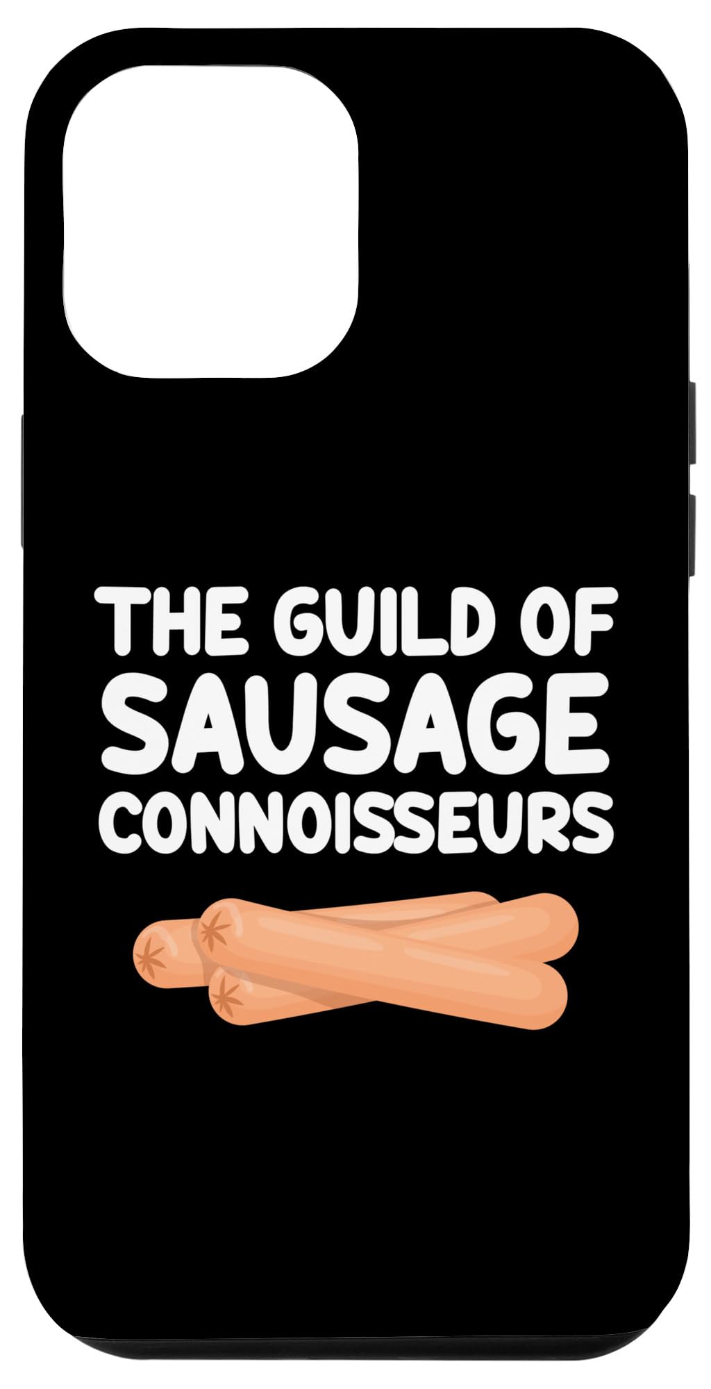 iPhone 13 Pro Max The Guild of Sausage Connoisseurs Ground Meat Cooked Smoked Case