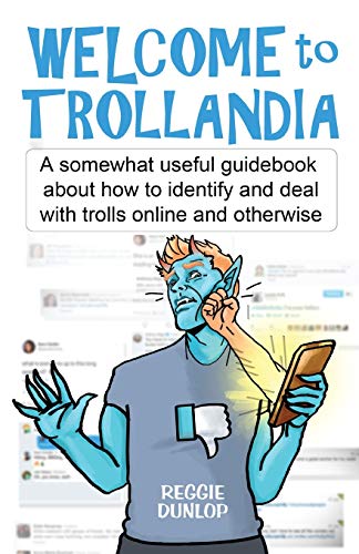 Welcome to Trollandia: A somewhat useful guidebook about how to identify and de…