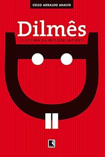 Livro Dilmês: O idioma da mulher sapiens