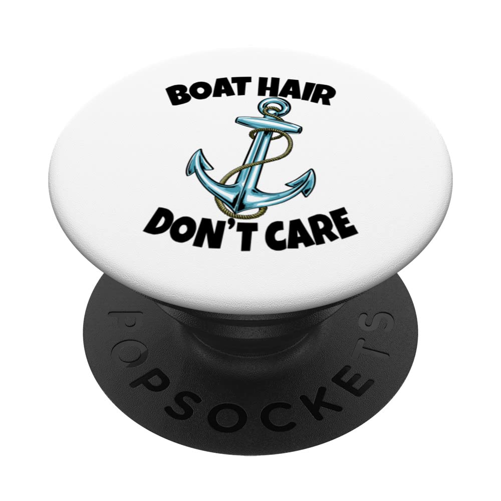 Boat Hair Don't Care Anchor Ship Funny Women Anchor Cruise PopSockets Swappable PopGrip