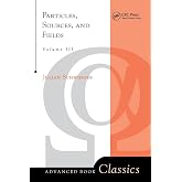 Particles, Sources, And Fields, Volume 3 (Frontiers in Physics)