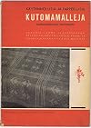 KUTOMAMALLEJA: kankaankudonnan harrastajille