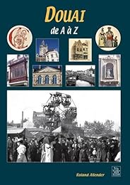 Douai de A à Z