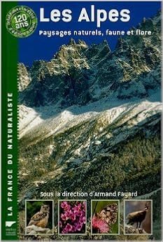 Amazon Fr Les Alpes Paysages Naturels Faune Et Flore De Armand Fayard Collectif 18 Fevrier 2005 Armand Fayard Collectif Livres