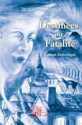 Destinées ou fatalité