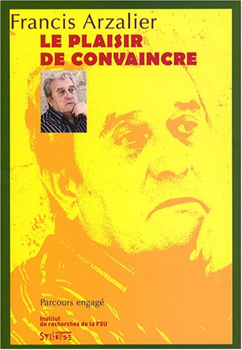 Le  plaisir de convaincre