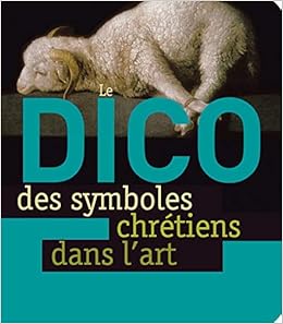 Amazon Fr Dico Des Symboles Chretiens Dans L Art Mazuy Frederic Scherrer Monique Surcouf Erwann Livres