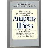 Anatomy of an Illness: As Perceived by the Patient -  Reflections on Healing and Regeneration