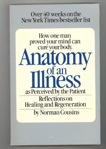 Anatomy Of An Illness As Perceived By The Patient Reflections On Healing And Regeneration Norman Cousins Rene Dubos 9780553014914 Amazon Com Books
