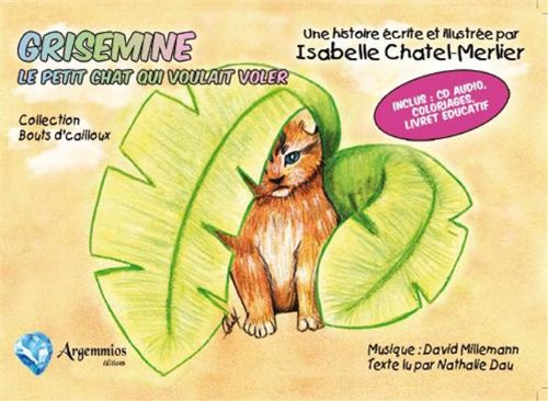 Grisemine, le petit chat qui voulait voler