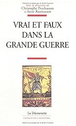 Vrai et faux dans la Grande guerre