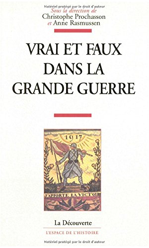 Vrai et faux dans la Grande guerre
