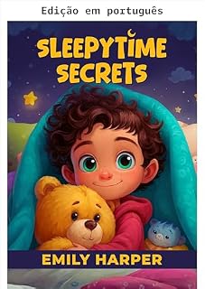 Livro Segredos do soninho - Rotinas criativas para pequenos agitados (Parentalidade Livro 3)