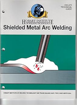 Shielded Metal Arc Welding:Tech.Gde.