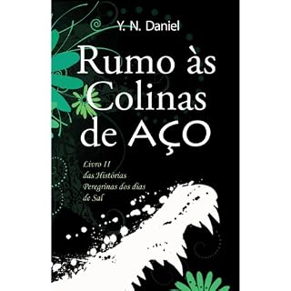 Livro Rumo às Colinas de AÇO (Histórias peregrinas dos dias de sal Livro 2)