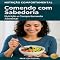 Livro Comendo com Sabedoria: Nutrição e Comportamento Alimentar (Nutrição Comportamental - Saúde & Vida)