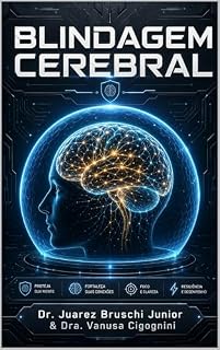 Livro BLINDAGEM CEREBRAL: O Protocolo Biomédico para Memória, Foco e Atenção na Era Digital