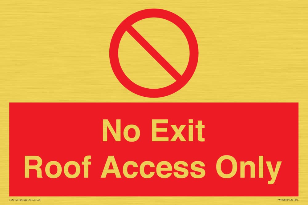 No Exit Roof Access Only Sign - 300x200mm - A4L