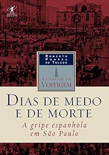 Livro Dias de medo e de morte: A gripe espanhola em São Paulo