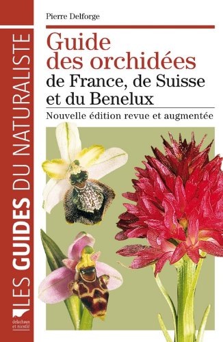 Guide des orchidées de France, de Suisse et du Bénélux