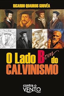 Livro O lado bom do calvinismo