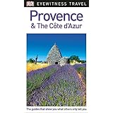 DK Eyewitness Travel Guide Provence &amp; The Cote d'Azur