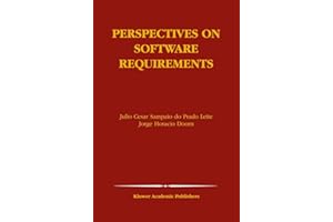 Perspectives on Software Requirements (The Springer International Series in Engineering and Computer Science)