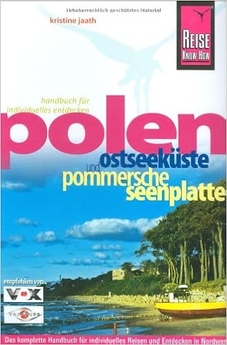 Polen Ostseekuste Und Pommersche Seenplatte Das Komplette Handbuch Fur Individuelles Reisen Und Entdecken In Nordwestpolen Amazon De Jaath Kristine Bucher