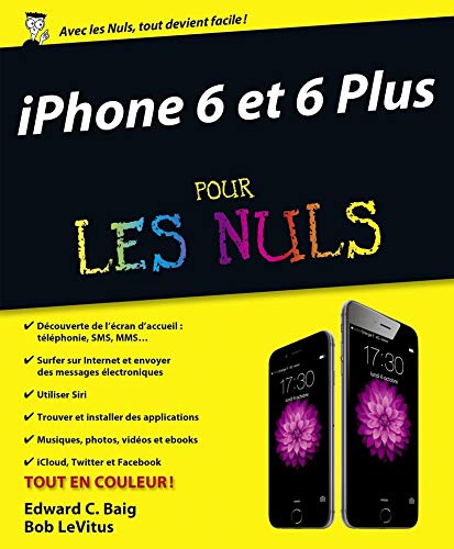Amazon Fr Iphone 6 Et 6 Plus Pour Les Nuls Baig Edward C Levitus Bob Livres